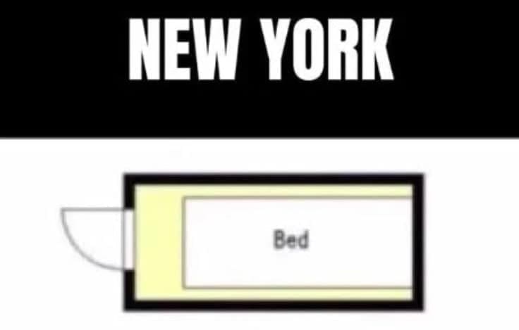 A brutal classic meme floor plan labeled "NEW YORK," showing a single rectangular room where the bed takes up 95% of the floor space, directly blocking the door.