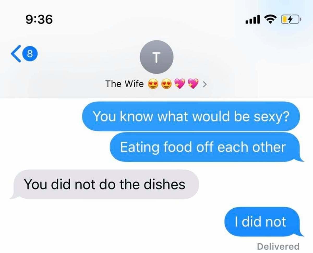 An iMessage screenshot records a husband's attempt at romantic banter backfiring instantly when his wife shuts down an intimate suggestion by pointing out unwashed dishes, framing a timeless relationship classic meme.