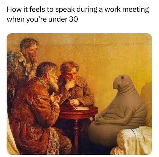 A fine-art parody functions as an excellent classic meme, utilizing a classical oil painting of solemn, bearded men listening to the bizarre gray internet character Zhdun under the text, "How it feels to speak during a work meeting when you're under 30."