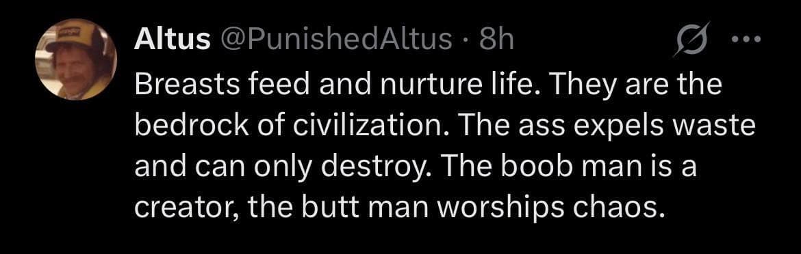 classic meme featuring a pseudo-philosophical tweet by Altus arguing that "boob men" are creators of civilization while "butt men" simply worship chaos.