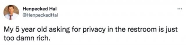 A parenting text tweet operating as a viral classic meme by user Henpecked Hal points out the absolute irony of a five-year-old child demanding personal bathroom privacy.
