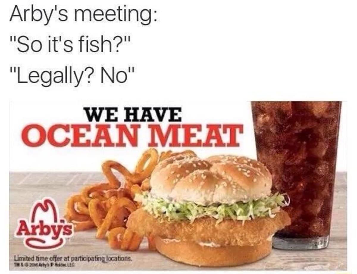 A fast-food menu satire piece circulating as a classic meme imagines an internal Arby's corporate board meeting over a promotional photo of a fish fillet sandwich hilariously rebranded as "OCEAN MEAT."