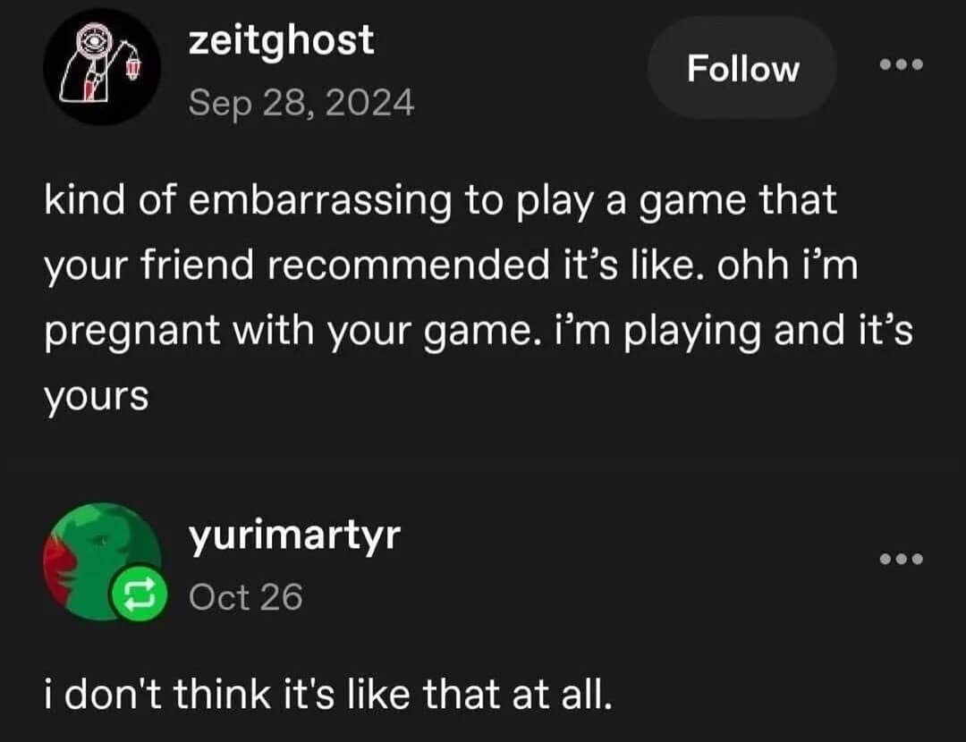 A social media exchange between users zeitghost and yurimartyr playfully frames a bizarre analogy about the psychological intimacy of playing a video game recommended by a close friend.