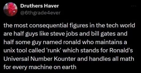 A funny tweet about the tech world being held together by obscure UNIX tools maintained by single, unknown developers, capturing a popular classic meme trope about digital infrastructure.