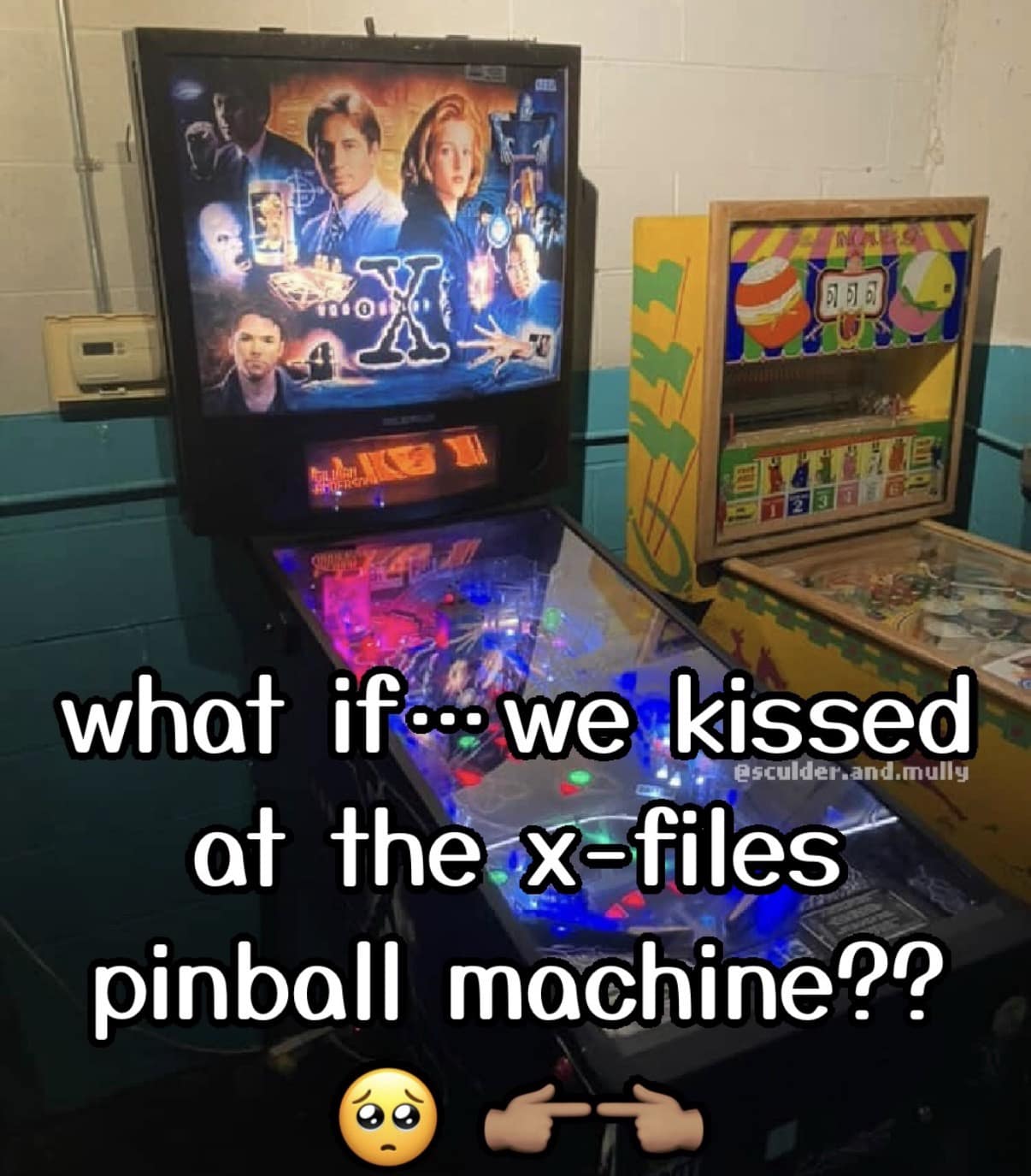 An X-Files themed pinball machine used as the setting for the viral "what if we kissed" classic meme format.