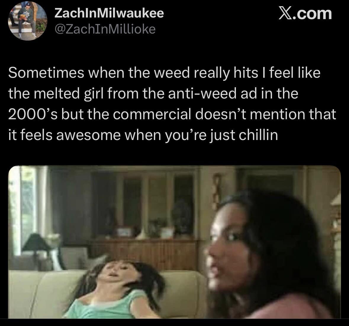 The infamous, blurry 2000s anti-marijuana public service announcement featuring a flat, deflated girl melted into a living room couch anchors a relatable classic meme about chilling out.