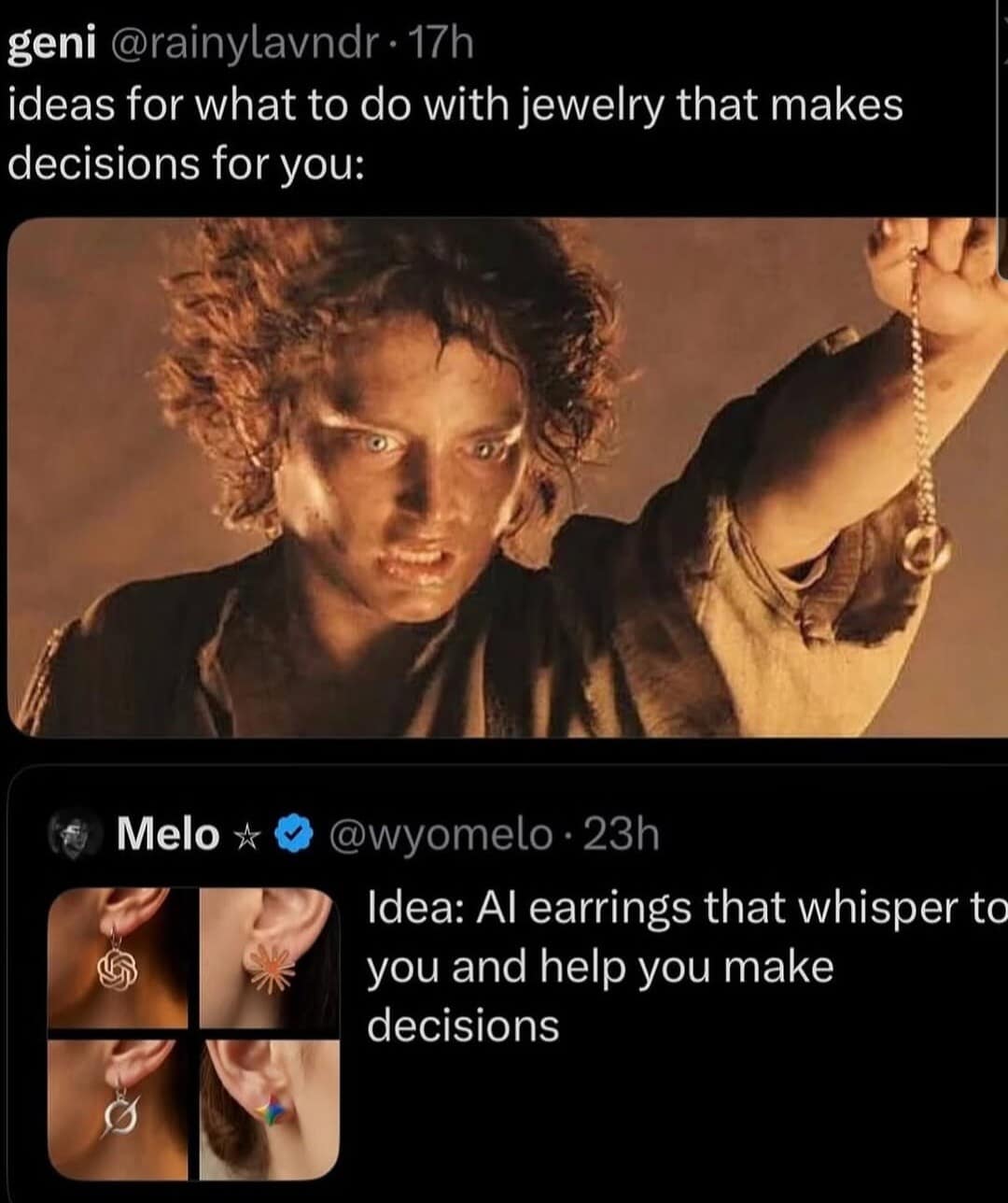 A fantasy film quote-tweet interaction creates a brilliant classic meme, pairing an online proposal for AI decision-making earrings with a dramatic close-up frame of Frodo Baggins holding the One Ring from The Lord of the Rings.