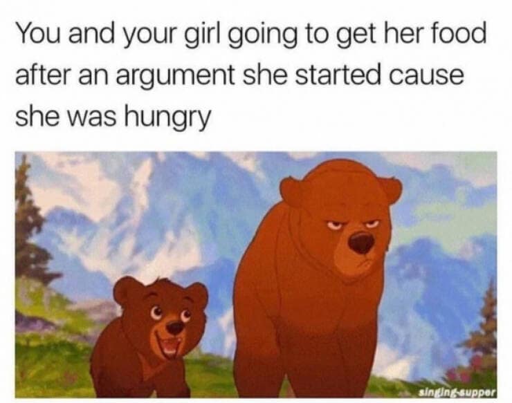 relatable classic meme using a scene from the movie Brother Bear, depicting a grumpy large bear walking next to a cheerful smaller bear, representing a couple going to get food after a "hangry" argument.