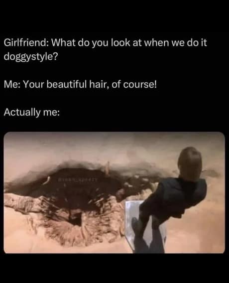 A dirty-humor classic meme showing Luke Skywalker looking down into the toothy Sarlacc pit from Star Wars, comparing the view to what a man sees during a specific intimate position.