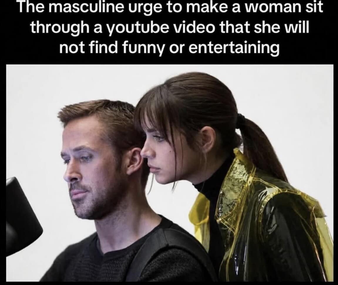 Actors Ryan Gosling and Ana de Armas in a scene from Blade Runner 2049 frame a relatable classic meme about forcing a partner to watch unfunny online videos.