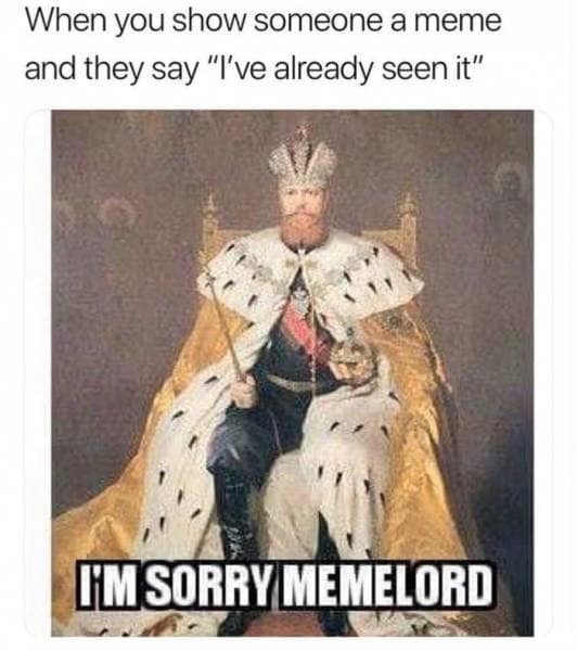 A historical fine art macro widely circulated as one of our classic memes displays a classical oil painting of an unamused Russian Tsar sitting on a gold throne, captioned in bold white text: "I'M SORRY MEMELORD."