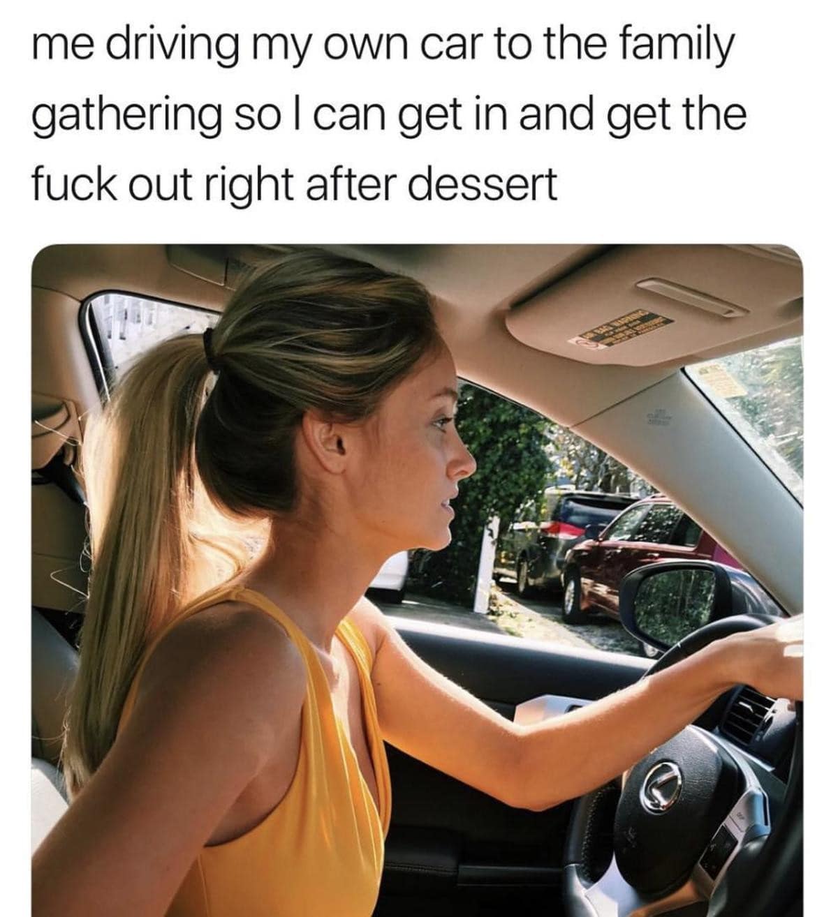 A blonde woman driving her vehicle with absolute tunnel-vision focus serves as one of the best memes tracking the supreme importance of taking your own car to family gatherings for a clean escape.