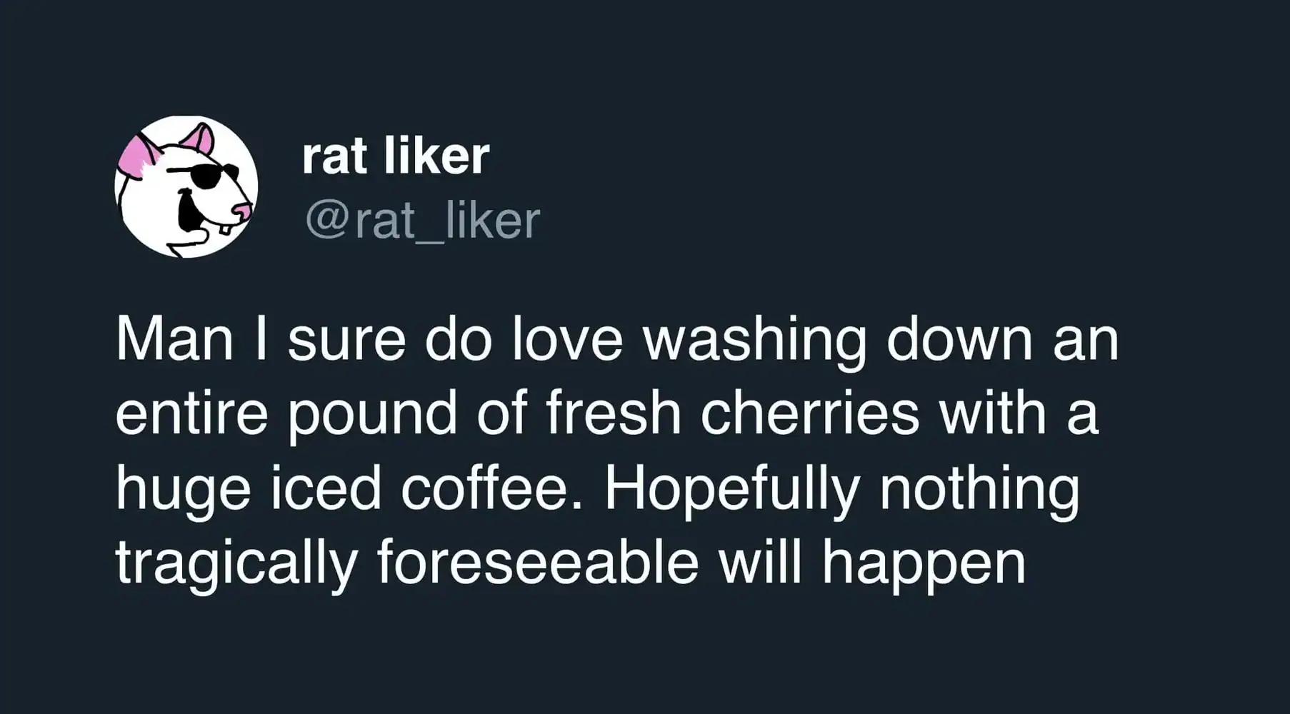 A "tragically foreseeable" coffee meme tweet from rat liker about the dangerous culinary combination of eating a pound of cherries and washing it down with a massive iced coffee.