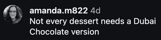 Amanda M822 argues against needing a Dubai Chocolate version of every dessert.