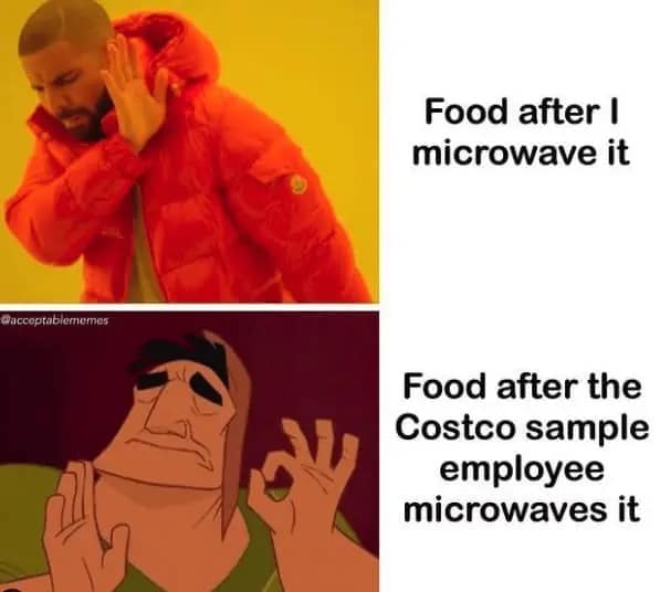 A comparison Costco meme using a Drake "no" and Kronk "yes" template to show that home-microwaved food is a letdown compared to the gourmet experience of a sample tray.