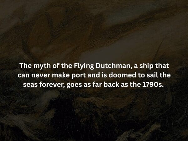A dark, atmospheric painting of a ghostly vessel lost in a churning sea, with text detailing the 1790s legend of the Flying Dutchman, a ship doomed to sail the oceans forever.