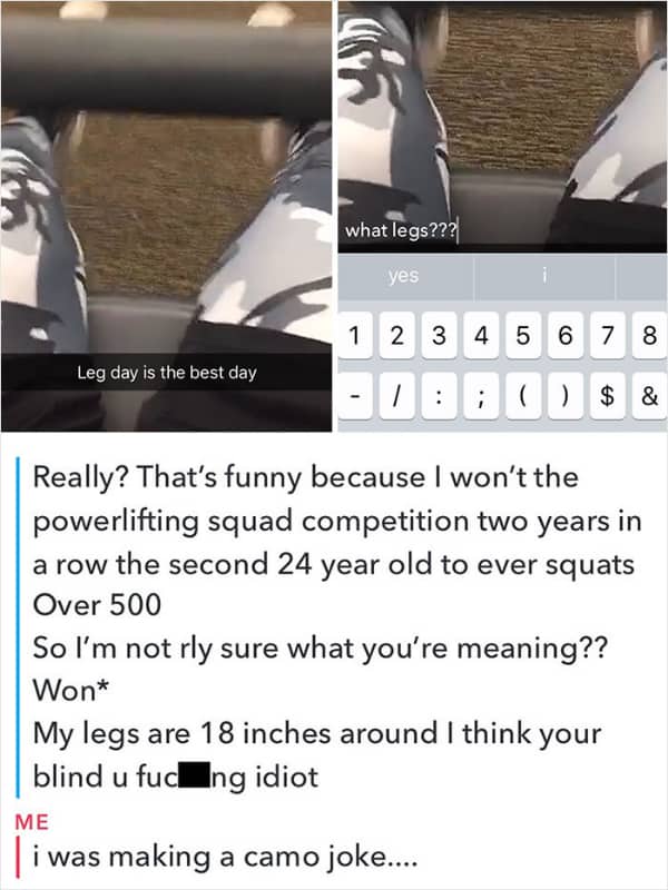 Gym goer wearing camo leggings misses a joke about his legs being invisible in a text.