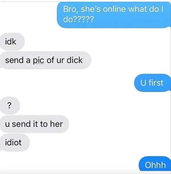Text fail where one bro tells another to send an inappropriate photo to a girl.