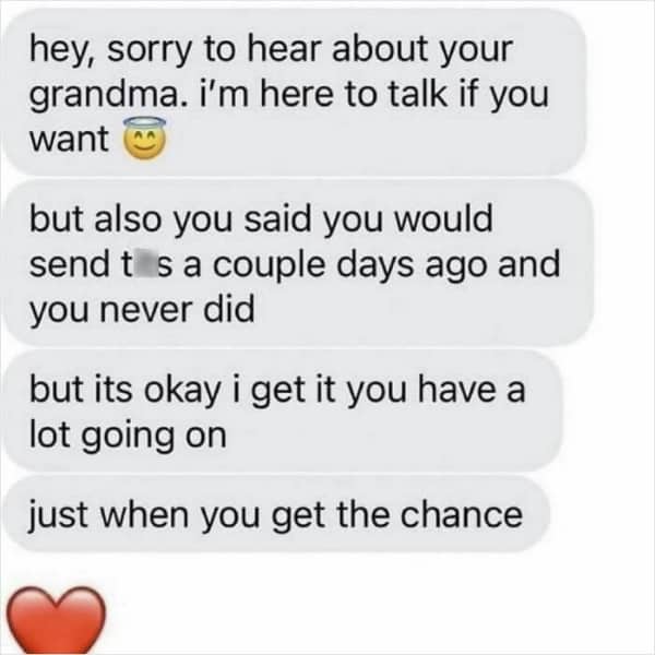 A truly horrific text offering condolences for a grandma followed immediately by a request for nudes.