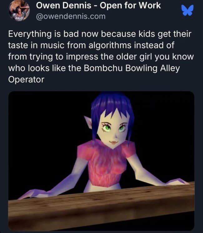dark meme tweet criticizing music algorithms, suggesting everything was better when you only discovered bands while trying to impress a specific type of "older girl" who looked like a Zelda character.