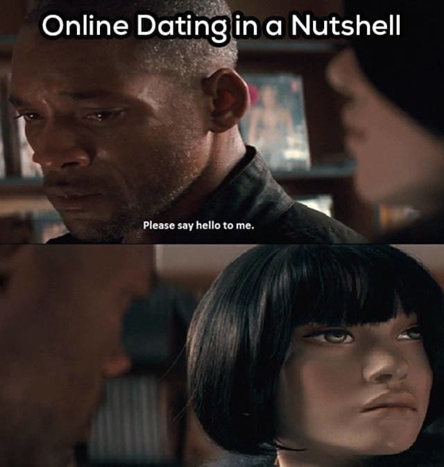 Will Smith's character from I Am Legend crying and desperately pleading with a blank-faced department store mannequin anchors an absolute dating app meme titled "Online Dating in a Nutshell."