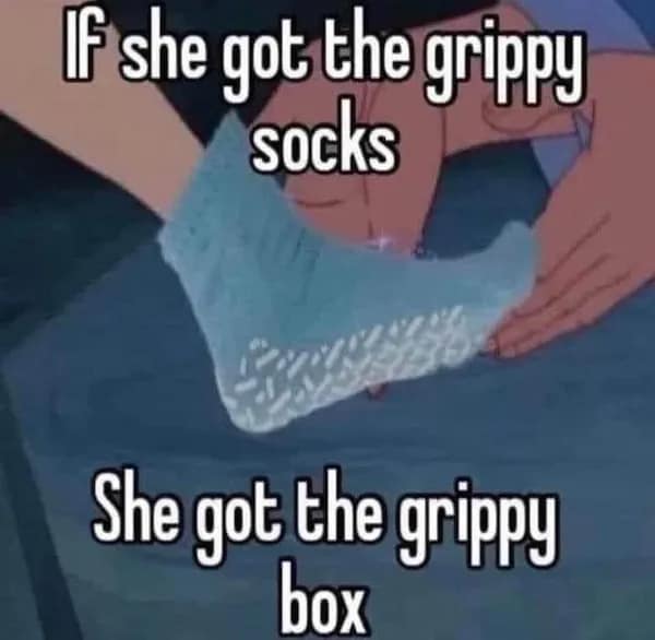 A dirty meme subverting a classic Cinderella scene, showing a hand fitting a "grippy" blue medical sock onto a foot, captioned with a suggestive rhyme about a "grippy box."