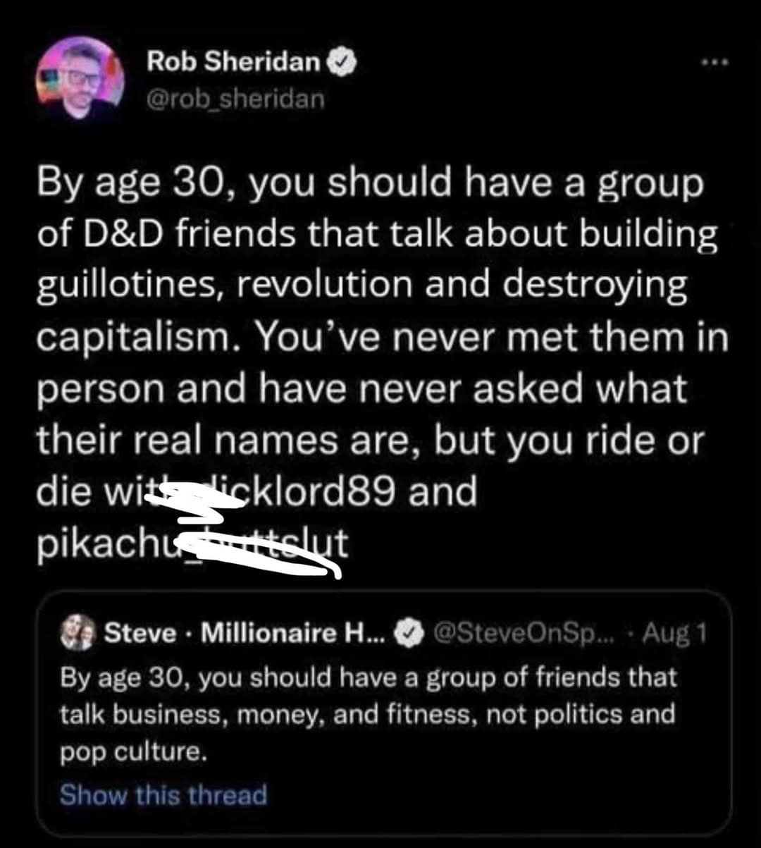 A d&d meme featuring a tweet by Rob Sheridan about the bond of 30-year-old tabletop gamers who discuss destroying capitalism while playing with people named "dicklord89" whom they’ve never met in person.