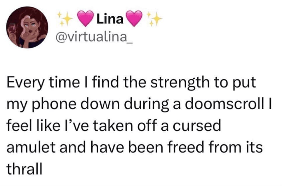 A tweet comparing putting a phone down after doomscrolling to removing a cursed, thrall-inducing amulet.
