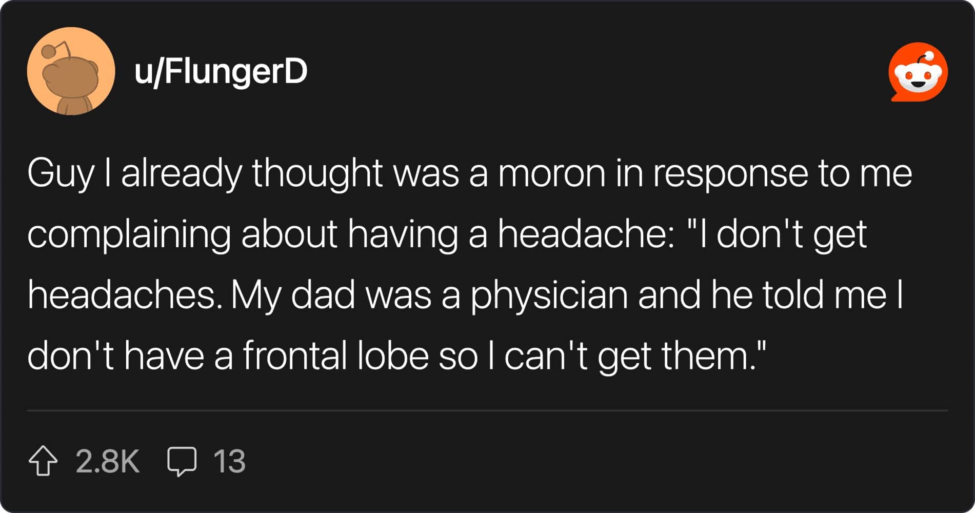 A Reddit post describing a guy who thinks he doesn't have a frontal lobe.