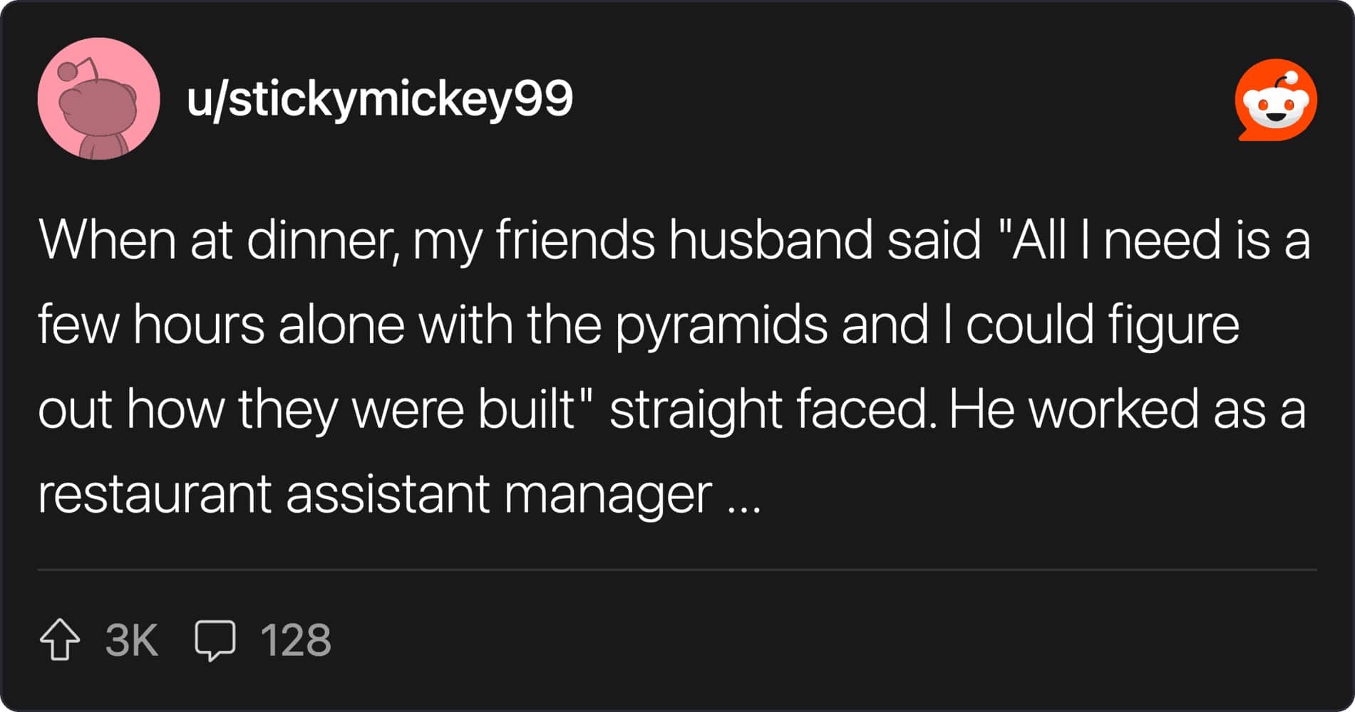A text post about a restaurant assistant manager claiming he could reverse-engineer the pyramids in hours.