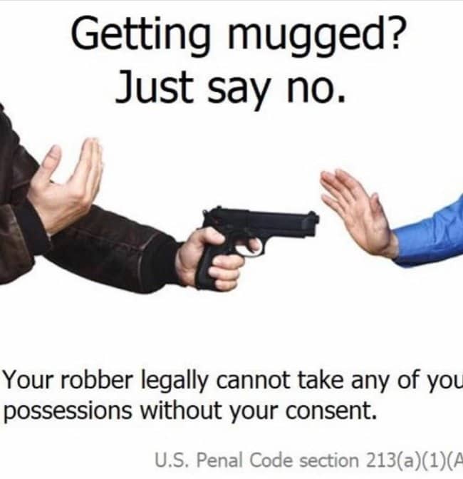 Sarcastic anti-mugging logic meme utilizing a stock photo of a hand stopping a gun barrel.