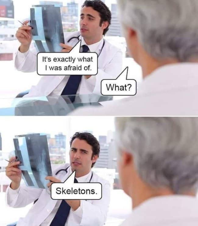 Two-panel stock photo doctor meme revealing the terrifying X-ray discovery of actual human skeletons.