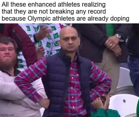 The legendary disappointed Pakistani cricket fan template is brilliantly repurposed into an iconic steroid olympics meme, capturing the crushing realization of enhanced competitors failing to shatter world records because traditional Olympians are secretly doping anyway.