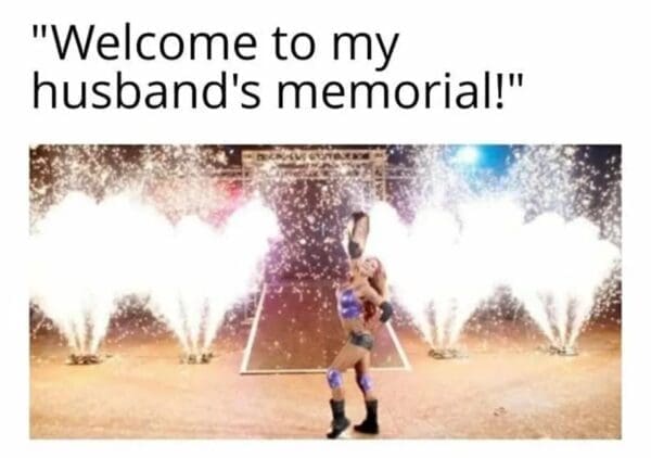 A satirical Erika Kirk meme uses a photo of a professional wrestler’s explosive entrance to mock the perceived theatrics of her public memorial. The text above the image reads, Welcome to my husband's memorial!