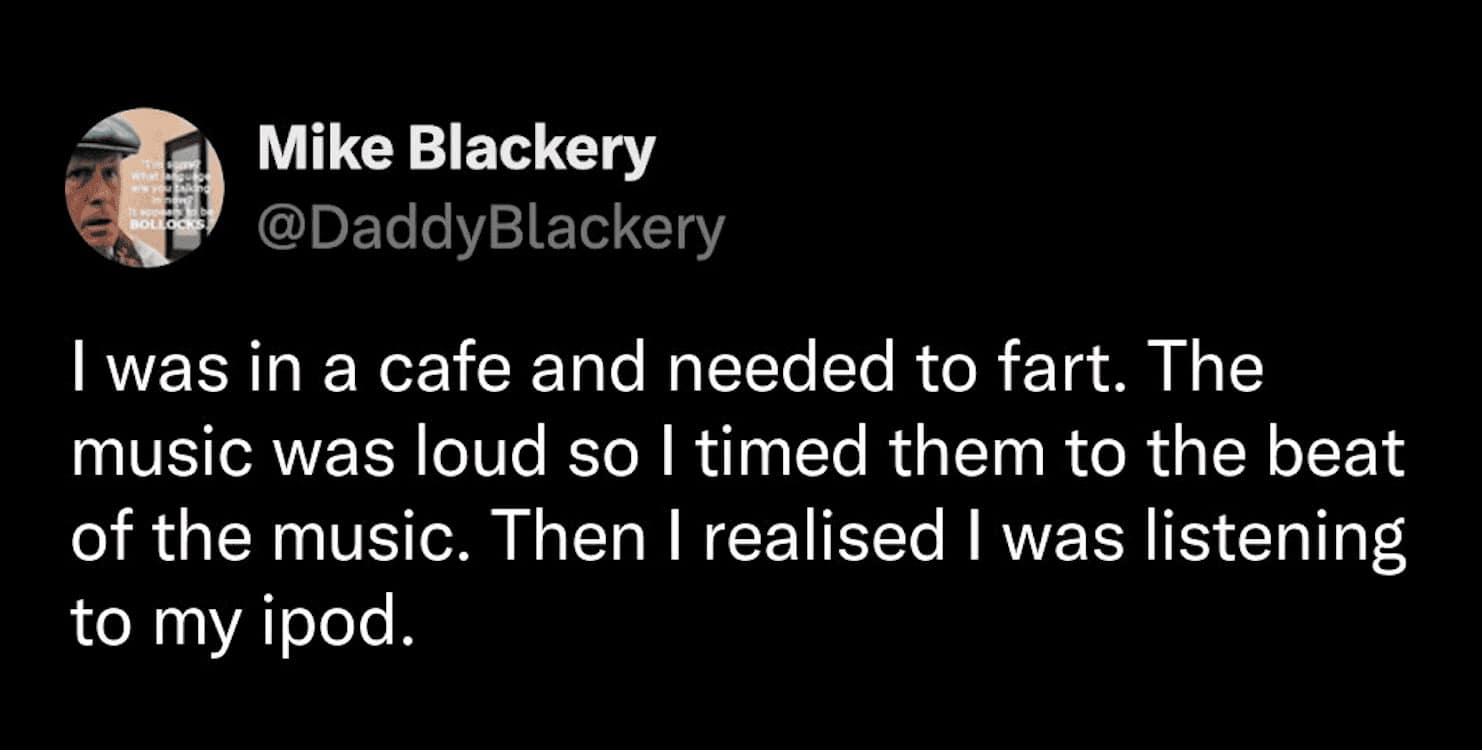 A screenshot of a tweet by Mike Blackery about a cafe disaster where he timed his flatulence to music he didn't realize was coming from his own iPod, a relatable fart meme.