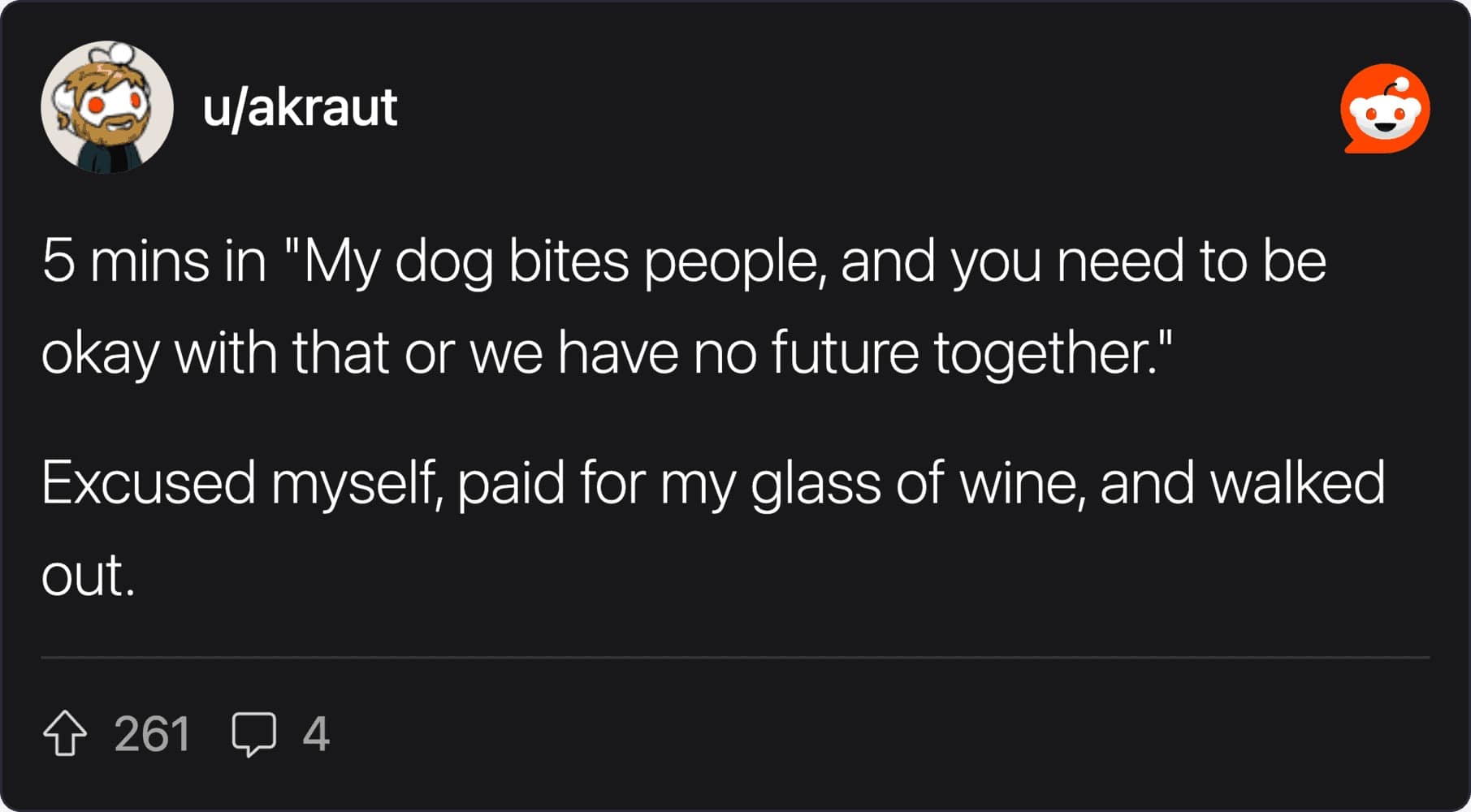 A first date red flags Reddit post from u/akraut about a man who gave an ultimatum five minutes into the date: she must be okay with his dog biting people or there is no future.