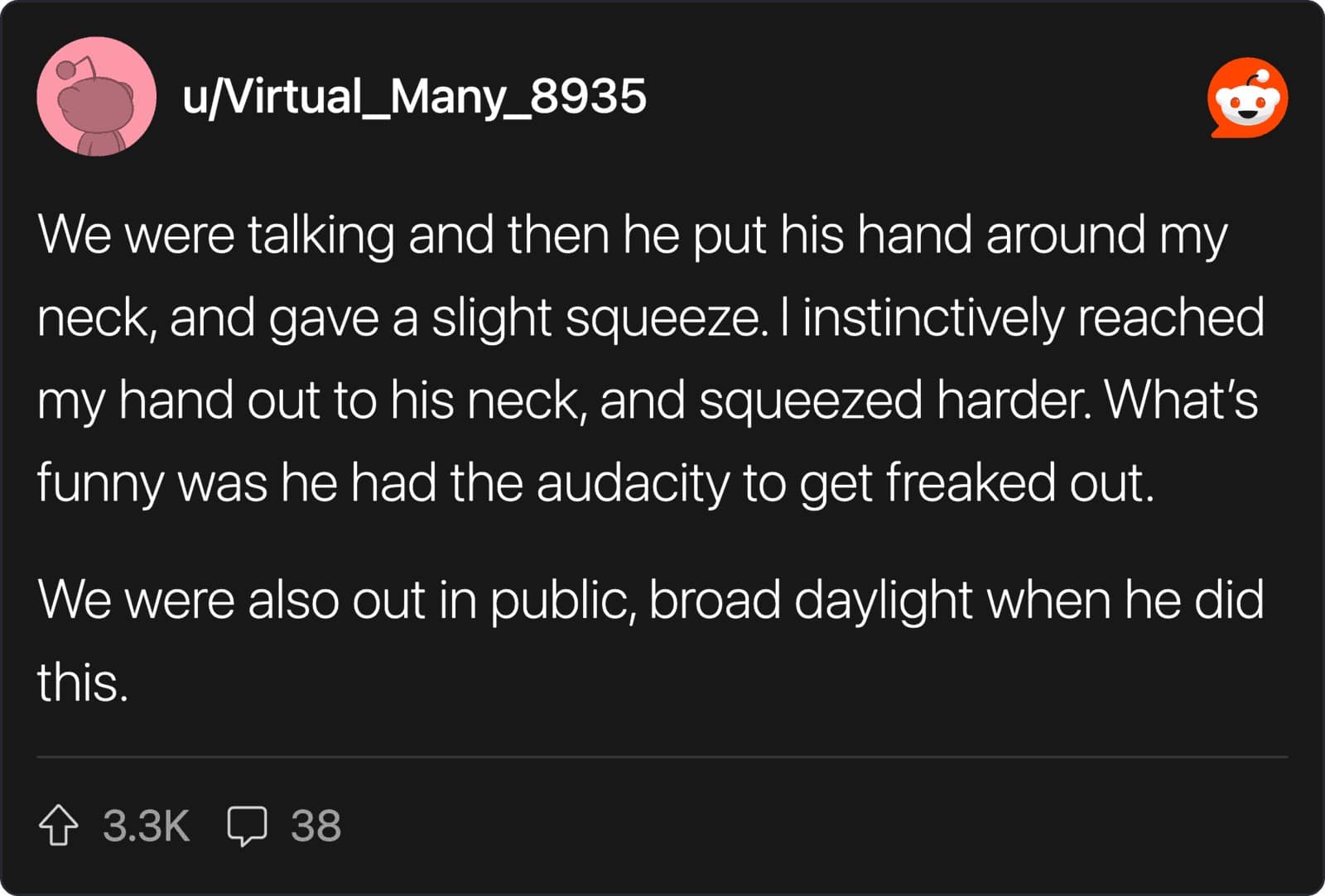 first date red flags post by u/Virtual_Many_8935 about a date who squeezed their neck in public; the user squeezed back harder, causing the man to get "freaked out."