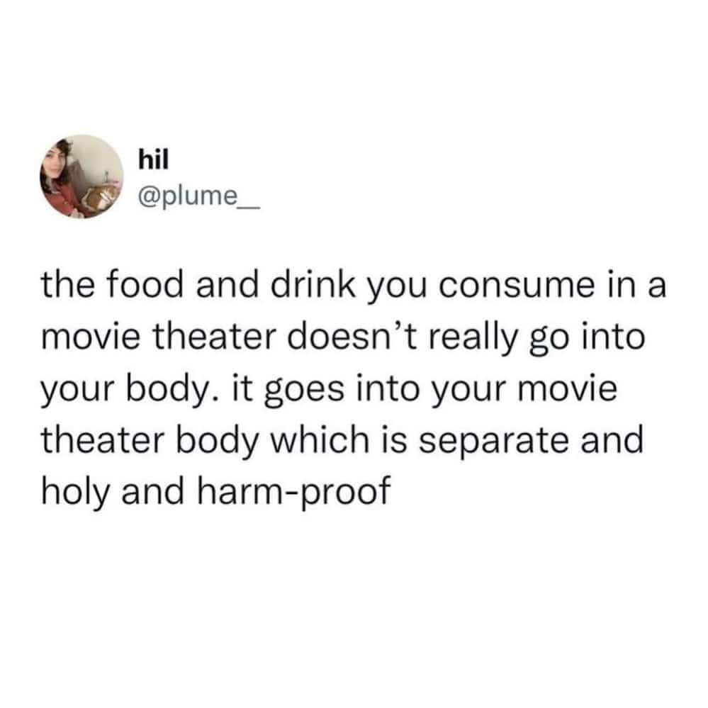 A humorous tweet about theater food being processed by a separate harm-proof body.