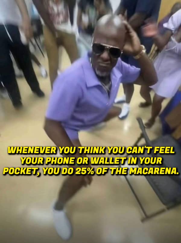 A blurry image of a man dancing with text explaining the Macarena as a phone and wallet check.
