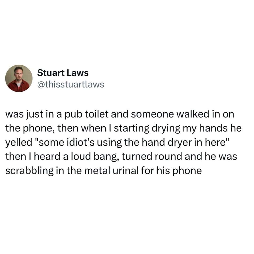 A text post describing a chaotic pub toilet encounter involving a hand dryer and a dropped phone in a funny British tweet.