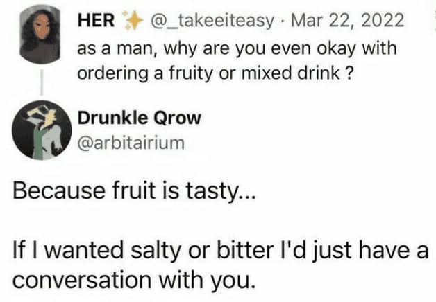 Two Twitter users argue about masculinity and fruity drinks.
