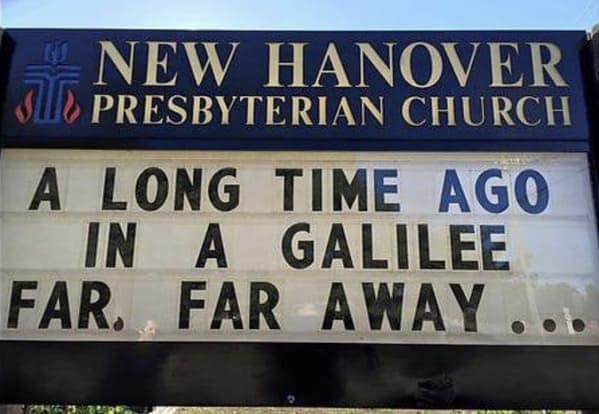 New Hanover Presbyterian Church uses a clever Star Wars reference in its funny church sign about Galilee being far away.