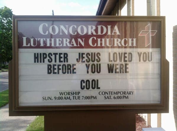 Concordia Lutheran Church features a trendy and culturally relevant Hipster Jesus reference on their funny church sign.