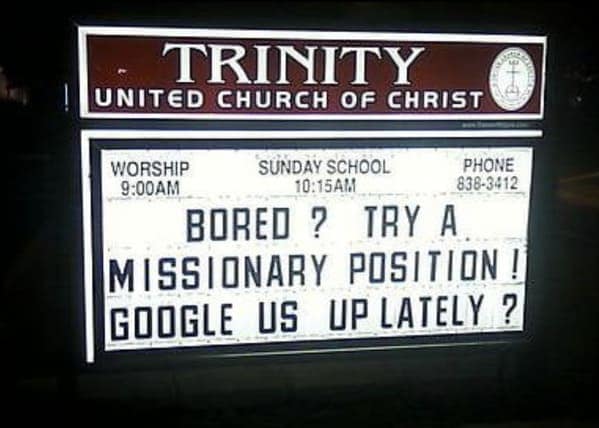A provocative and funny church sign from Trinity United Church of Christ suggests trying a missionary position to cure boredom.