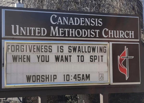 An unintentionally suggestive quote about the nature of forgiveness appears on a funny church sign at Canadensis United Methodist.