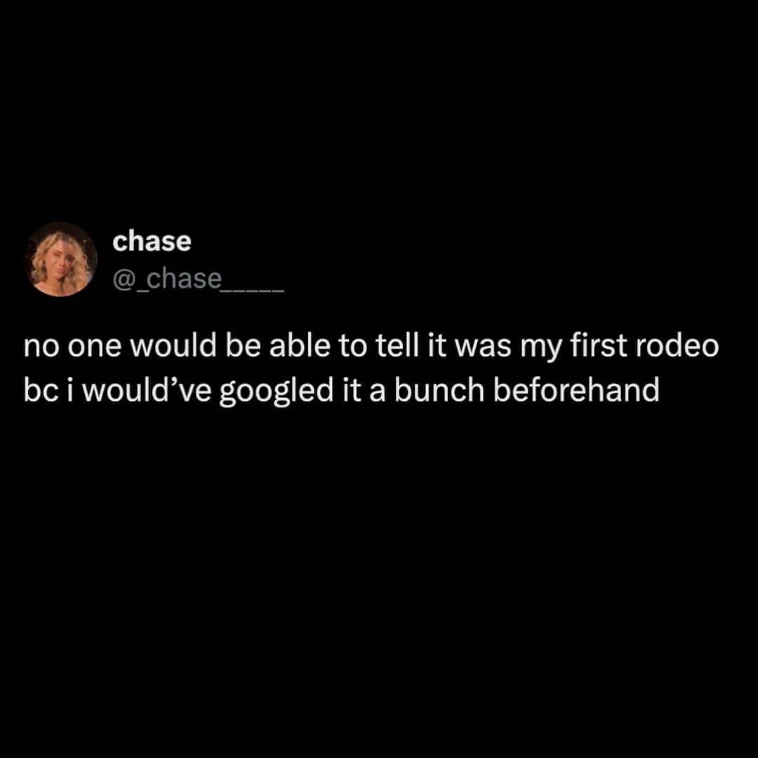 A screenshot of a text post about preparation tactics for an individual's very first rodeo experience.