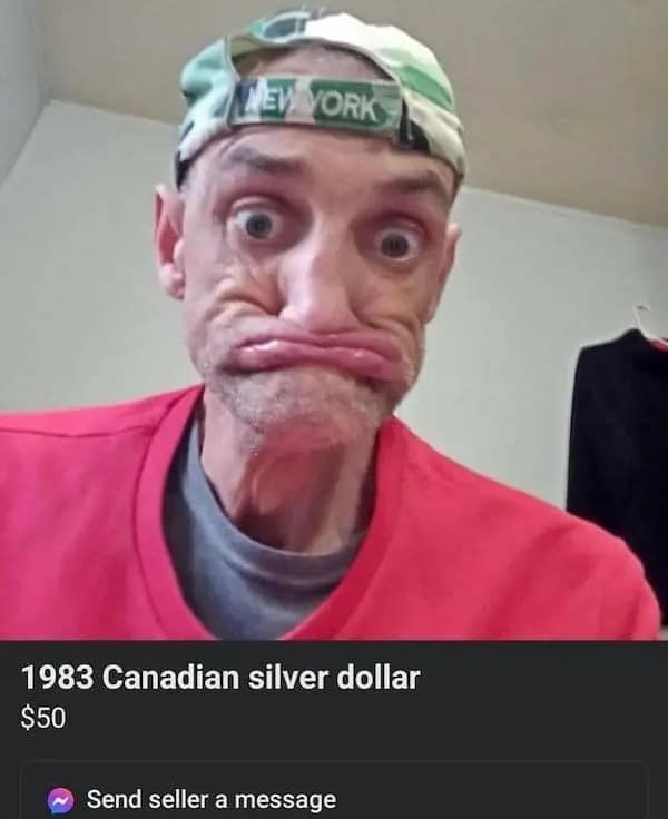 A close-up selfie of an older man making a bizarre wide-eyed face and tucking his lips completely inside his mouth serves as a mismatched product shot for a funny Facebook marketplace ad selling a 1983 Canadian silver dollar.