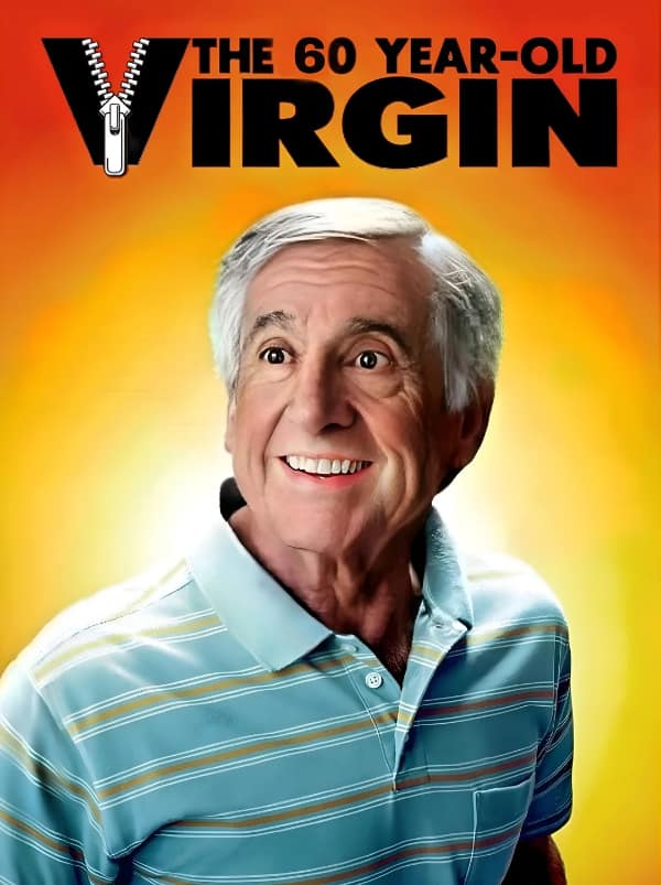 A comedy parody movie poster titled "THE 60-YEAR-OLD VIRGIN" features the smiling, white-haired face of actor Leslie Nielsen in a striped pastel polo shirt against a bright orange-yellow gradient backdrop.