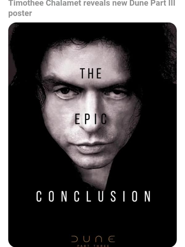 A black-and-white funny fake movie poster mock-up replaces Timothée Chalamet with cult filmmaker Tommy Wiseau on a teaser layout for "DUNE PART THREE: THE EPIC CONCLUSION."