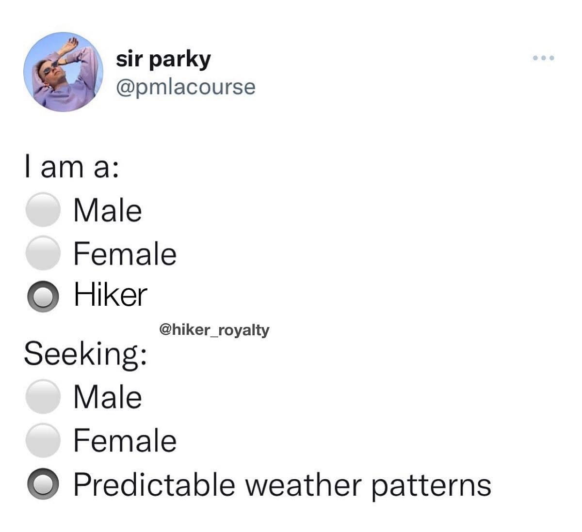 A funny checkbox survey layout serves as a relatable funny hiking meme, tracking a hiker who isn't searching for a male or female partner but is instead desperately seeking predictable weather patterns.